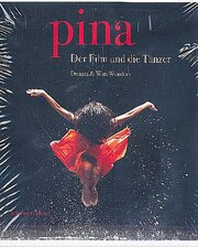 Pina - Der Film und die Tänzer