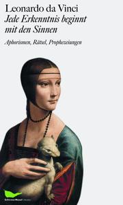 Leonardo da Vinci: Jede Erkenntnis beginnt mit den Sinnen - Cover