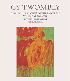 Cy Twombly: Catalogue Raisonné of the Paintings VI