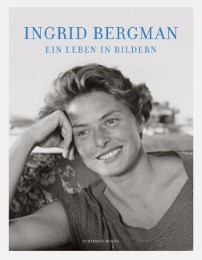 Ingrid Bergman - Ein Leben in Bildern