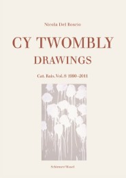 Cy Twombly: Drawings - Catalogue Raisonné 8