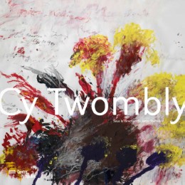 Cy Twombly: Retrospektive Centre Pompidou, Paris