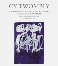 Cy Twombly: Paintings - Catalogue Raisonné 7