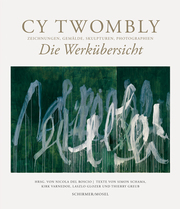 Cy Twombly - Die Werkübersicht