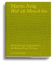 Martin Assig - Weil ich Mensch bin