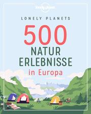 Lonely Planets 500 Naturerlebnisse in Europa - Cover