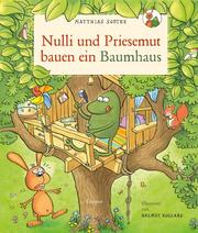 Nulli und Priesemut bauen ein Baumhaus