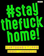 staythefuckhome - Cartoons und Tipps gegen Langeweile in der Corona-Zeit