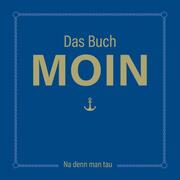 Das Buch MOIN - Na denn man tau - Cover