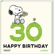 Peanuts Geschenkbuch: Happy Birthday zum 30. Geburtstag