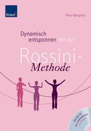 Dynamisch entspannen mit der Rossini-Methode - Cover