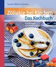 Zöliakie bei Kindern - Das Kochbuch - Cover