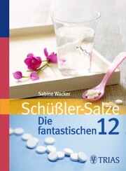 Schüßler-Salze: Die fantastischen 12 - Cover