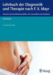 Lehrbuch der Diagnostik und Therapie nach F. X. Mayr.