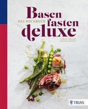 Basenfasten deluxe - Das Kochbuch - Cover