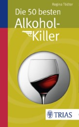 Die 50 besten Alkohol-Killer