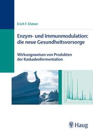 Enzym- und Immunstimulation: die neue Gesundheitsvorsorge