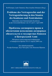Probleme des Vertragsrechts und der Vertragssicherung in den Staaten des Kaukasus und Zentralasiens