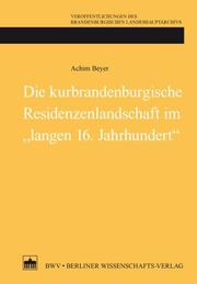 Die kurbrandenburgische Residenzenlandschaft im 'langen 16. Jahrhundert' - Cover