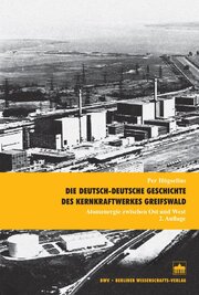 Die deutsch-deutsche Geschichte des Kernkraftwerkes Greifswald
