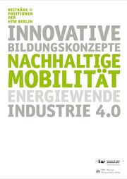 Nachhaltige Mobilität, Energiewende und Industrie 4.0