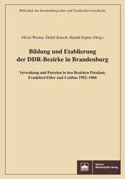 Bildung und Etablierung der DDR-Bezirke in Brandenburg - Cover