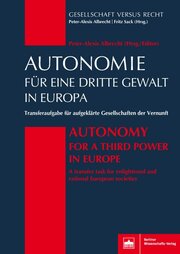 Autonomie für eine Dritte Gewalt in Europa/Autonomy for a Third Power in Europe