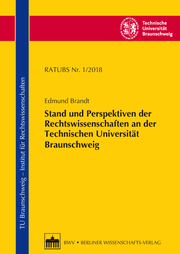Stand und Perspektiven der Rechtswissenschaften an der Technischen Universität Braunschweig