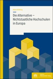 Die Alternative - Nichtstaatliche Hochschulen in Europa - Cover