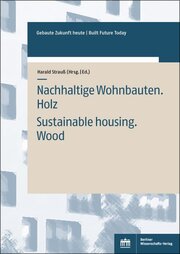 Nachhaltige Wohnbauten. Holz/Sustainable Housing. Wood