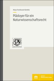 Plädoyer für ein Naturwissenschaftsrecht - Cover