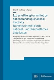 Extreme Wrong Committed by National and Supranational Inactivity / Extremes Unrecht durch national- und überstaatliches Unterlassen