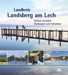 Landkreis Landsberg am Lech - Heimat zwischen Oberbayern und Schwaben - Cover
