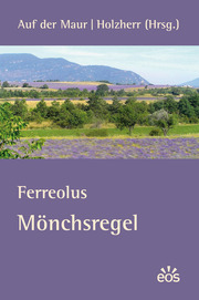 Ferreolus - Mönchsregel