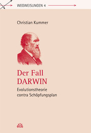 Der Fall Darwin - Evolutionstheorie contra Schöpfungsplan