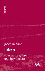 Loben - Vom Warten, Lesen und Bewundern - Cover