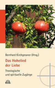 Das Hohelied der Liebe - Theologische und spirituelle Zugänge - Cover
