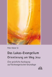 Das Lukas-Evangelium - Orientierung am Weg Jesu - Cover