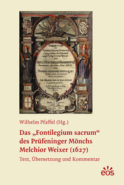 Das 'Fontilegium sacrum' des Prüfeninger Mönchs Melchior Weixer (1627)