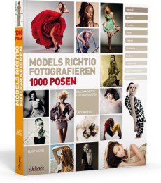 Models richtig fotografieren - 1000 Posen