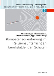 Kompetenzorientierung im Religionsunterricht an berufsbildenden Schulen - Cover
