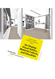 On Display: Visual Politics, Material Culture, and Education - Cover
