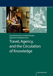 Travel, Agency, and the Circulation of Knowledge - Cover