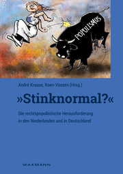 'Stinknormal?' - Die rechtspopulistische Herausforderung in den Niederlanden und in Deutschland