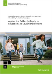 Against the Odds - (In)Equity in Education and Educational Systems