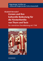 Livreen und ihre kulturelle Bedeutung für die Fürstenfamilie von Thurn und Taxis - Cover