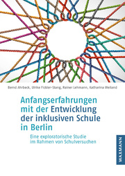Anfangserfahrungen mit der Entwicklung der inklusiven Schule in Berlin - Cover