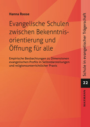 Evangelische Schulen zwischen Bekenntnisorientierung und Öffnung für alle - Cover