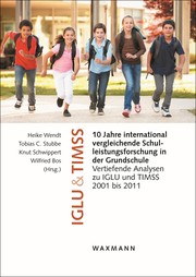 10 Jahre international vergleichende Schulleistungsforschung in der Grundschule