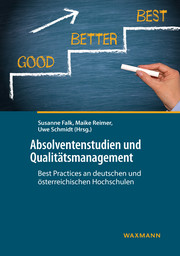 Absolventenstudien und Qualitätsmanagement: Best Practices an deutschen und österreichischen Hochschulen